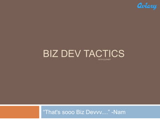 Biz Dev Tactics “That's sooo Biz Devvv....” -Nam With clipart 
