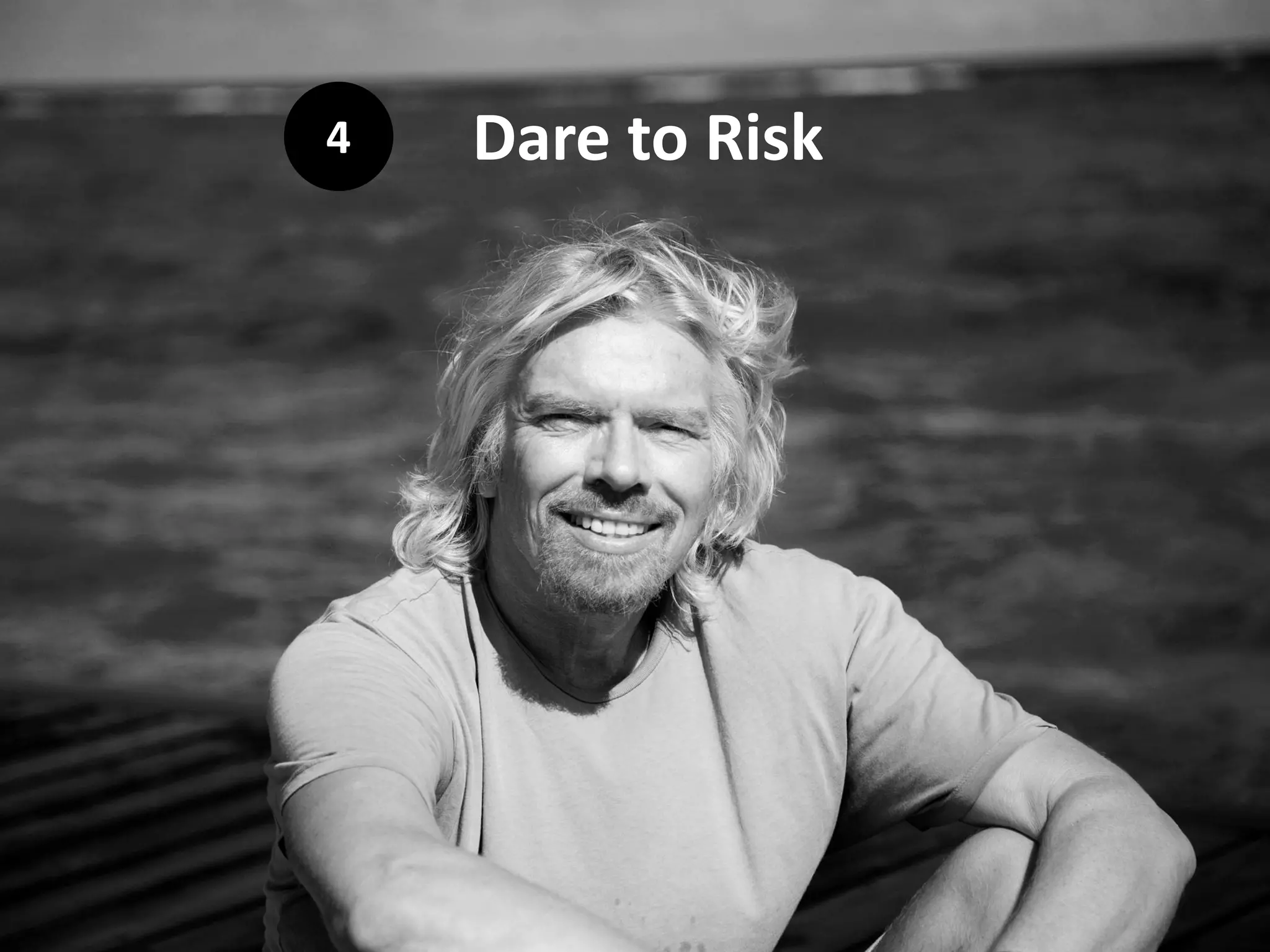 4   Dare to Risk
     Dare to Risk
 