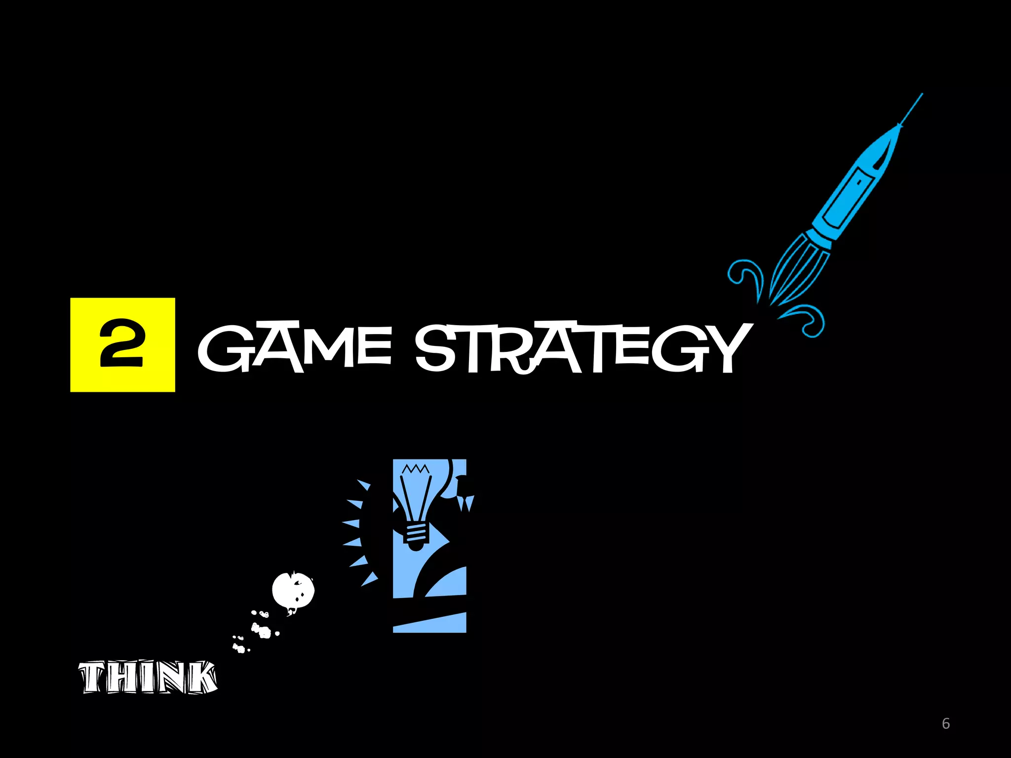 2 Game Strategy



   .   .
                  6
 