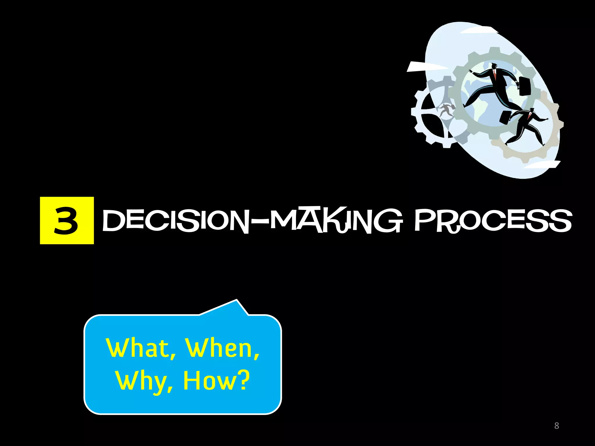 3 Decision-making process




                        8
 