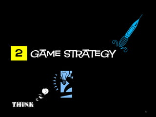 2 Game Strategy



   .   .
                  6
 