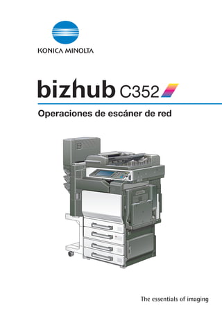 C352
Operaciones de escáner de red
 