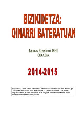 Dokumentu honen bidez, bizikidetzari lotutako oinarriak bateratu nahi izan ditugu
Joanes Etxeberri Institutuan. Horretarako, 2008ko abenduaren 16ko EHAAn
argitaratutako 201/2008 dekretuan oinarritu gara, bai eta ikastetxearen barne
funtzionamendurako arautegian ere.
 