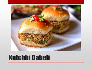 Kutchhi Dabeli
 