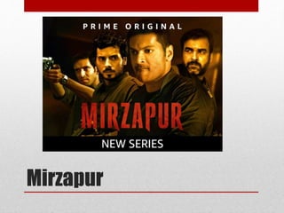 Mirzapur
 