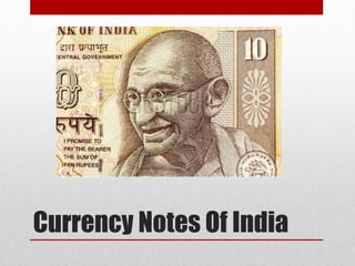 Currency Notes Of India
 