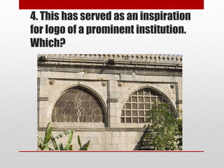 4. This has served as an inspiration
for logo of a prominent institution.
Which?
 