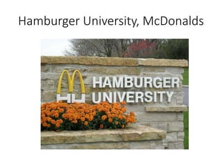 Hamburger University, McDonalds
 