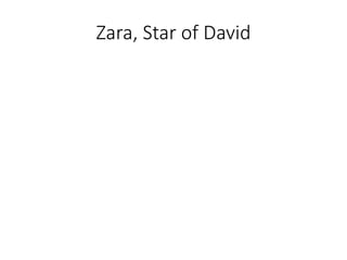 Zara, Star of David
 