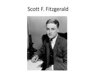 Scott F. Fitzgerald
 