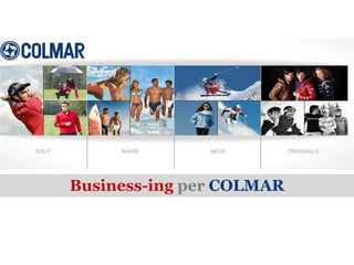 Business-ing per COLMAR
 