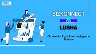 Choose the Right Sales Intelligence
Platform
 