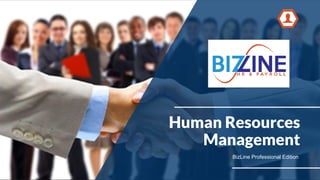Human Resources
Management
BizLine Professional Edition
 