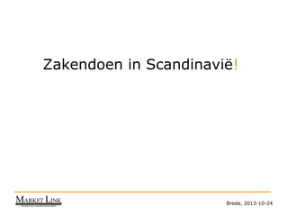 Zakendoen in Scandinavië!

2010-11-18

Breda, 2013-10-24

 