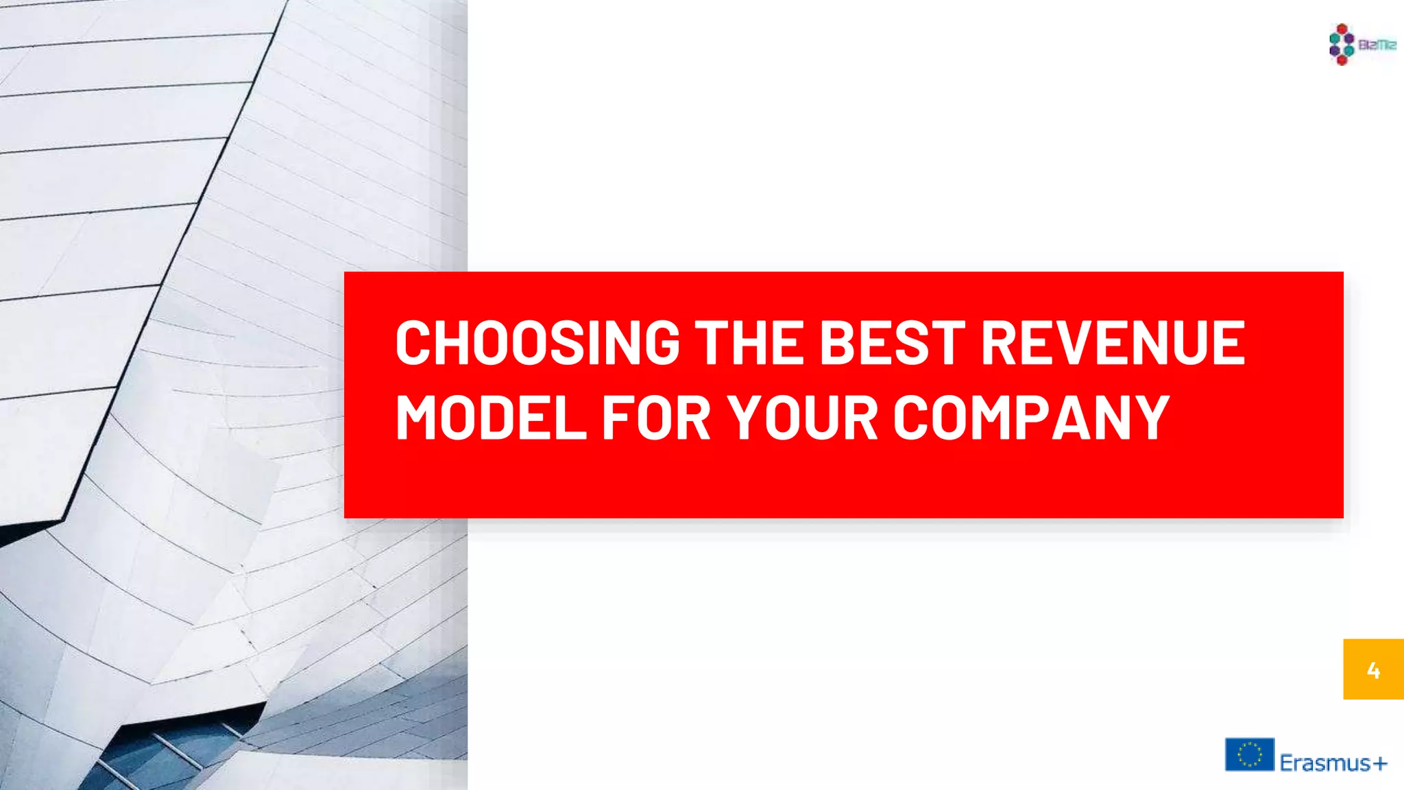 CHOOSING THE BEST REVENUE
MODEL FOR YOUR COMPANY
4
 