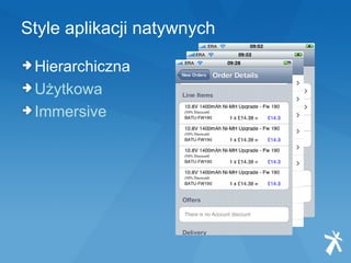 Style aplikacji natywnych Hierarchiczna Użytkowa Immersive 