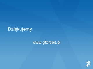 Dziękujemy www.gforces.pl 