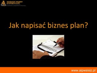 Jak napisać biznes plan? 