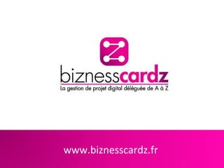 www.biznesscardz.fr
 