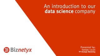 An Introduction:
The Data Science
Company
 