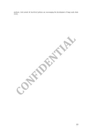 13
products. And central- & local-level policies are encouraging the development of large-scale chain
stores.
 