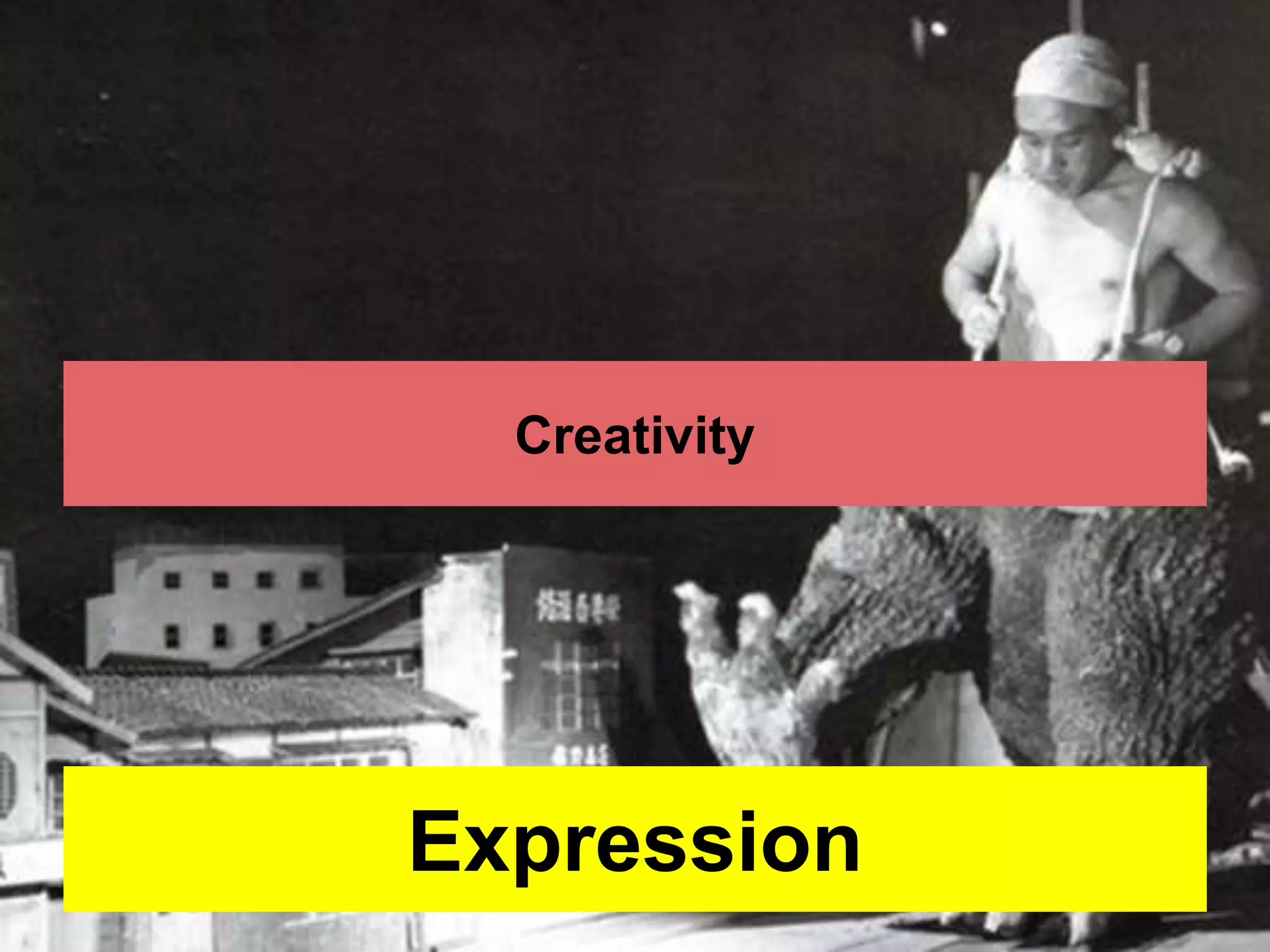 Creativity 
Expression 
 