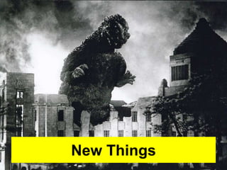 New Things 
 