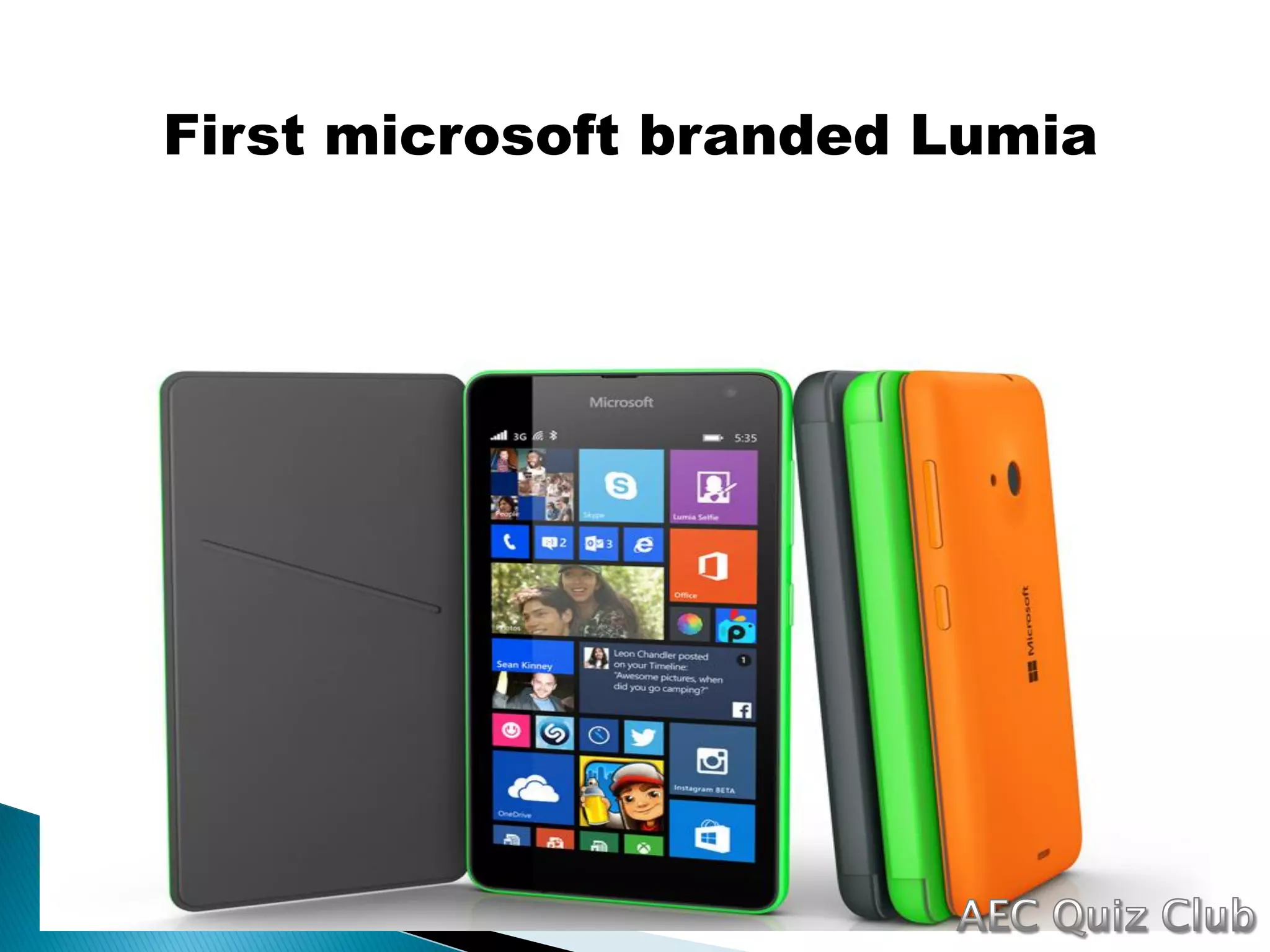First microsoft branded Lumia
 