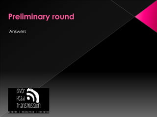Preliminary roundAnswers