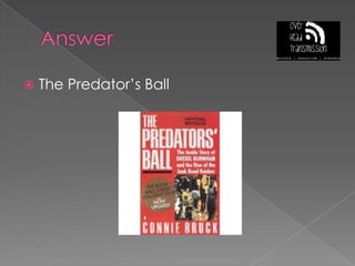 AnswerThe Predator’s Ball