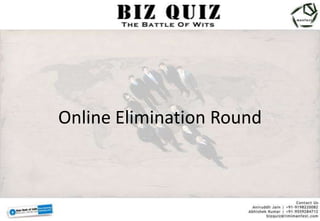 Online Elimination Round
 