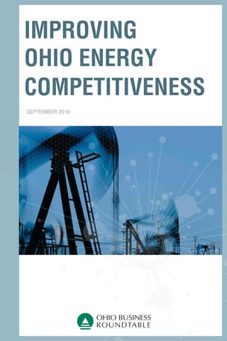 IMPROVING
OHIO ENERGY
COMPETITIVENESS
SEPTEMBER 2016
 
