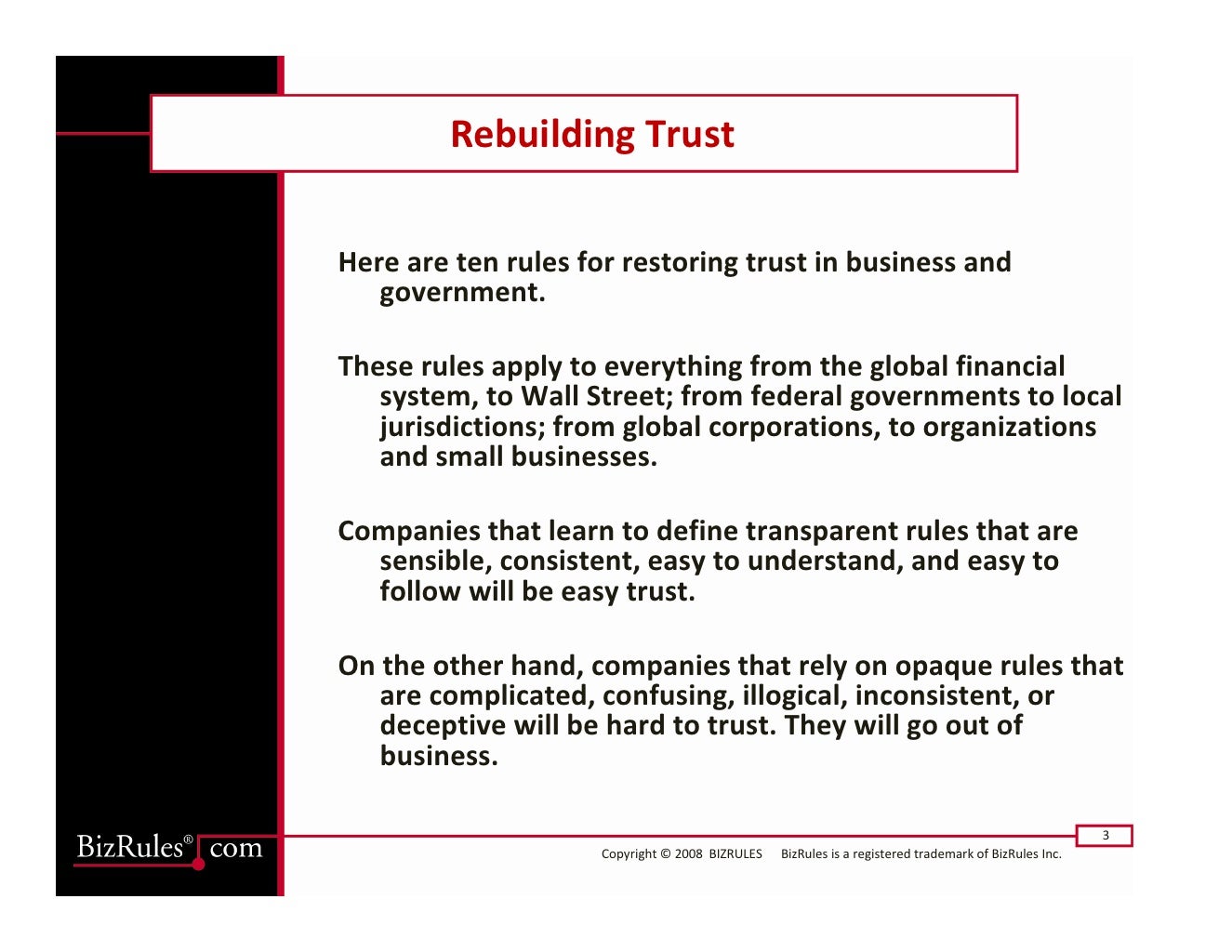 Rebuilding Trust Here are ten rules for restoring trust in business a…