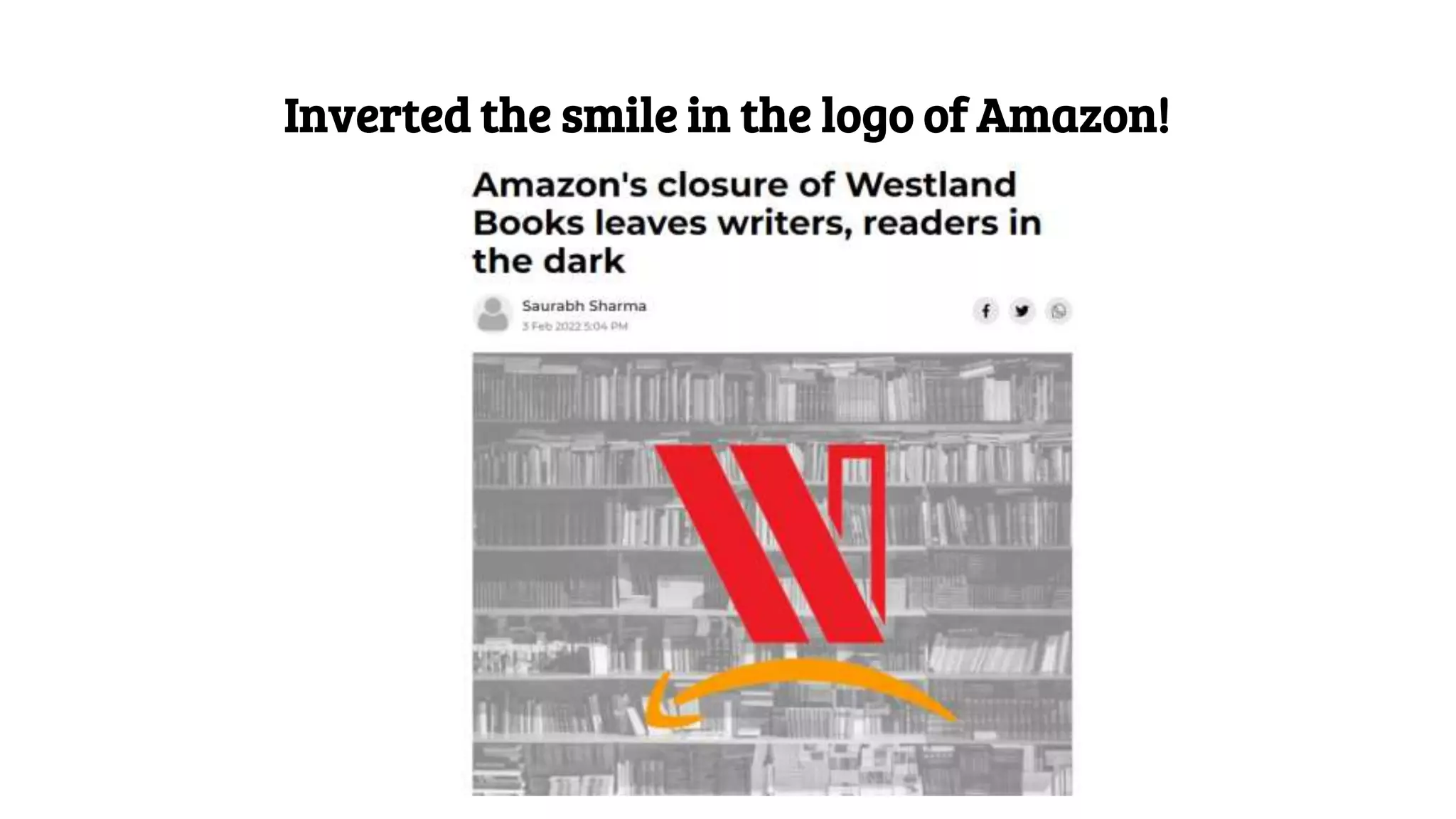 Inverted the smile in the logo of Amazon!
 