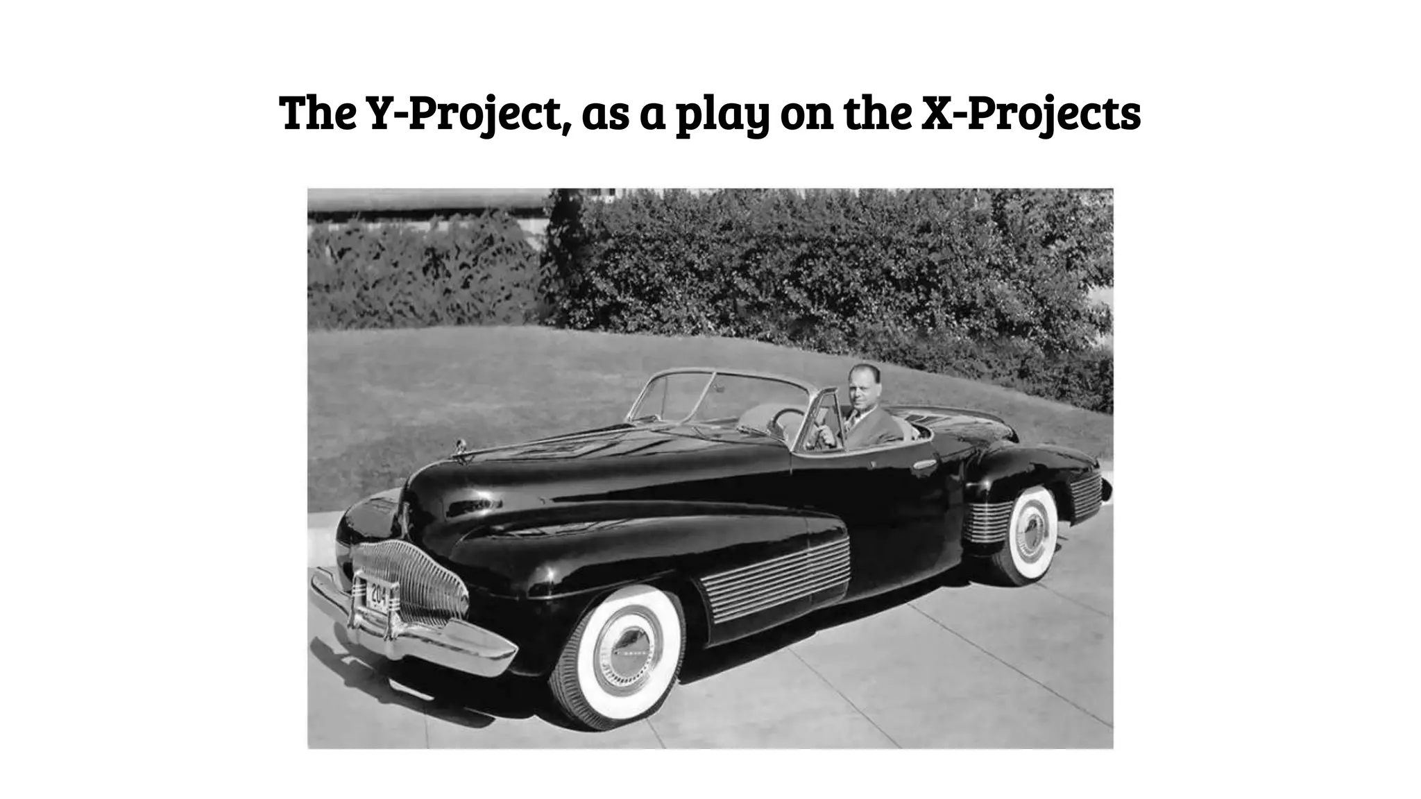 The Y-Project, as a play on the X-Projects
 