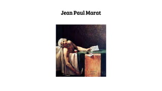 Jean Paul Marat
 