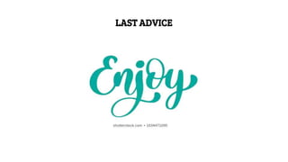 LAST ADVICE
 