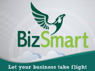 BizSmart
Surround yourself with Smart
People for business success
 