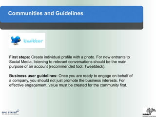 Social StrategyManagementDefine the initial objectivesFind a championOutline employee policiesCreate a social business dashboard  MarketingIdentify existing communitiesCreate a marketing plan Develop individual channel strategies 