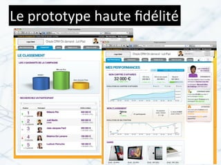 Le	
  prototype	
  haute	
  ﬁdélité
 