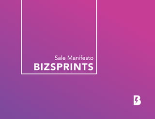 Sale Manifesto
BIZSPRINTS
 