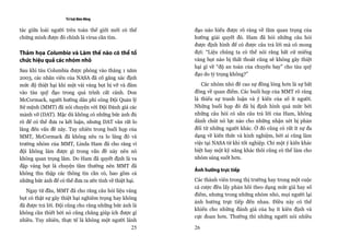 Trí tuệ đám đông

tác giữa loài người trên toàn thế giới mới có thể       đạo nào hiểu được rõ ràng về tầm quan trọng của
chứng minh được đó chính là virus cần tìm.              hướng giải quyết đó. Ham đã hỏi những câu hỏi
                                                        được định hình để có được câu trả lời mà cô mong
Thảm họa Columbia và Làm thế nào có thể tổ              đợi: “Liệu chúng ta có thể nói rằng bất cứ miếng
chức hiệu quả các nhóm nhỏ                              váng bọt nào bị thất thoát cũng sẽ không gây thiệt
                                                        hại gì về “độ an toàn của chuyến bay” cho tàu quỹ
Sau khi tàu Columbia được phóng vào tháng 1 năm
                                                        đạo do tỷ trọng không?”
2003, các nhân viên của NASA đã cố gắng xác định
mức độ thiệt hại khi một vài váng bọt bị vỡ và đâm         Các nhóm nhỏ đề cao sự đồng lòng hơn là sự bất
vào tàu quỹ đạo trong quá trình cất cánh. Don           đồng về quan điểm. Các buổi họp của MMT rõ ràng
McCormack, người hướng dẫn phi công Đội Quản lý         là thiếu sự tranh luận và ý kiến của số ít người.
Sứ mệnh (MMT) đã nói chuyện với Đội Đánh giá các        Những buổi họp đó đã bị định hình quá mức bởi
mảnh vỡ (DAT). Mặc dù không có những bức ảnh đủ         những câu hỏi có sẵn câu trả lời của Ham, không
rõ để có thể đưa ra kết luận, nhưng DAT vẫn rất lo      dành chút nỗ lực nào cho những nhận xét bị phản
lắng đến vấn đề này. Tuy nhiên trong buổi họp của       đối từ những người khác. Ở đó cũng có rất ít sự đa
MMT, McCormack đã không nêu ra lo lắng đó và            dạng về kiến thức và kinh nghiệm, bởi ai cũng làm
trưởng nhóm của MMT, Linda Ham đã cho rằng vì           việc tại NASA từ khi tốt nghiệp. Chỉ một ý kiến khác
đội không làm được gì trong vấn đề này nên nó           biệt hay một kỹ năng khác thôi cũng có thể làm cho
không quan trọng lắm. Do Ham đã quyết định là va        nhóm sáng suốt hơn.
đập váng bọt là chuyện tầm thường nên MMT đã
                                                        Ảnh hưởng trực tiếp
không thu thập các thông tin cần có, bao gồm cả
những bức ảnh để có thể đưa ra ước tính về thiệt hại.   Các thành viên trong thị trường hay trong một cuộc
                                                        cá cược đều lấy phản hồi theo dạng mức giá hay số
   Ngay từ đầu, MMT đã cho rằng câu hỏi liệu váng
                                                        điểm, nhưng trong những nhóm nhỏ, mọi người lại
bọt có thật sự gây thiệt hại nghiêm trọng hay không
                                                        ảnh hưởng trực tiếp đến nhau. Điều này có thể
đã được trả lời. Đội cũng cho rằng những bức ảnh là
                                                        khiến cho những đánh giá của họ ít kiên định và
không cần thiết bởi nó cũng chẳng giúp ích được gì
                                                        cực đoan hơn. Thường thì những người nói nhiều
nhiều. Tuy nhiên, thực tế là không một người lãnh
                                                 25     26
 
