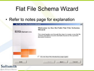 Flat File Schema Wizard Refer to notes page for explanation 