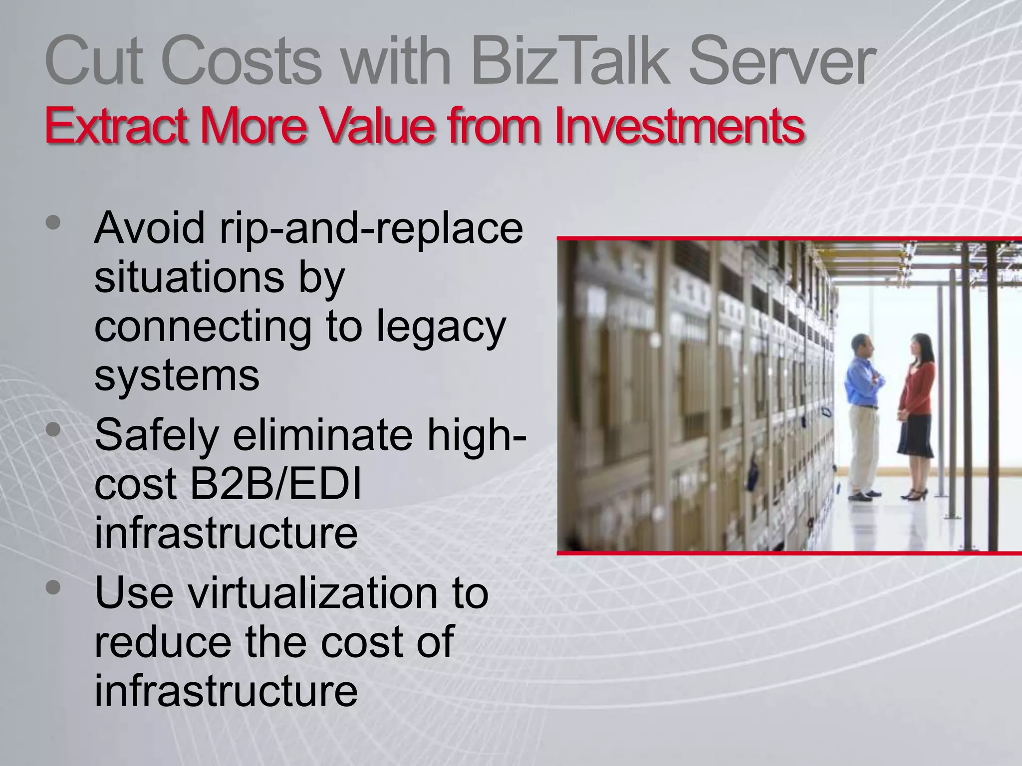 Cutting Cost with BizTalk Server