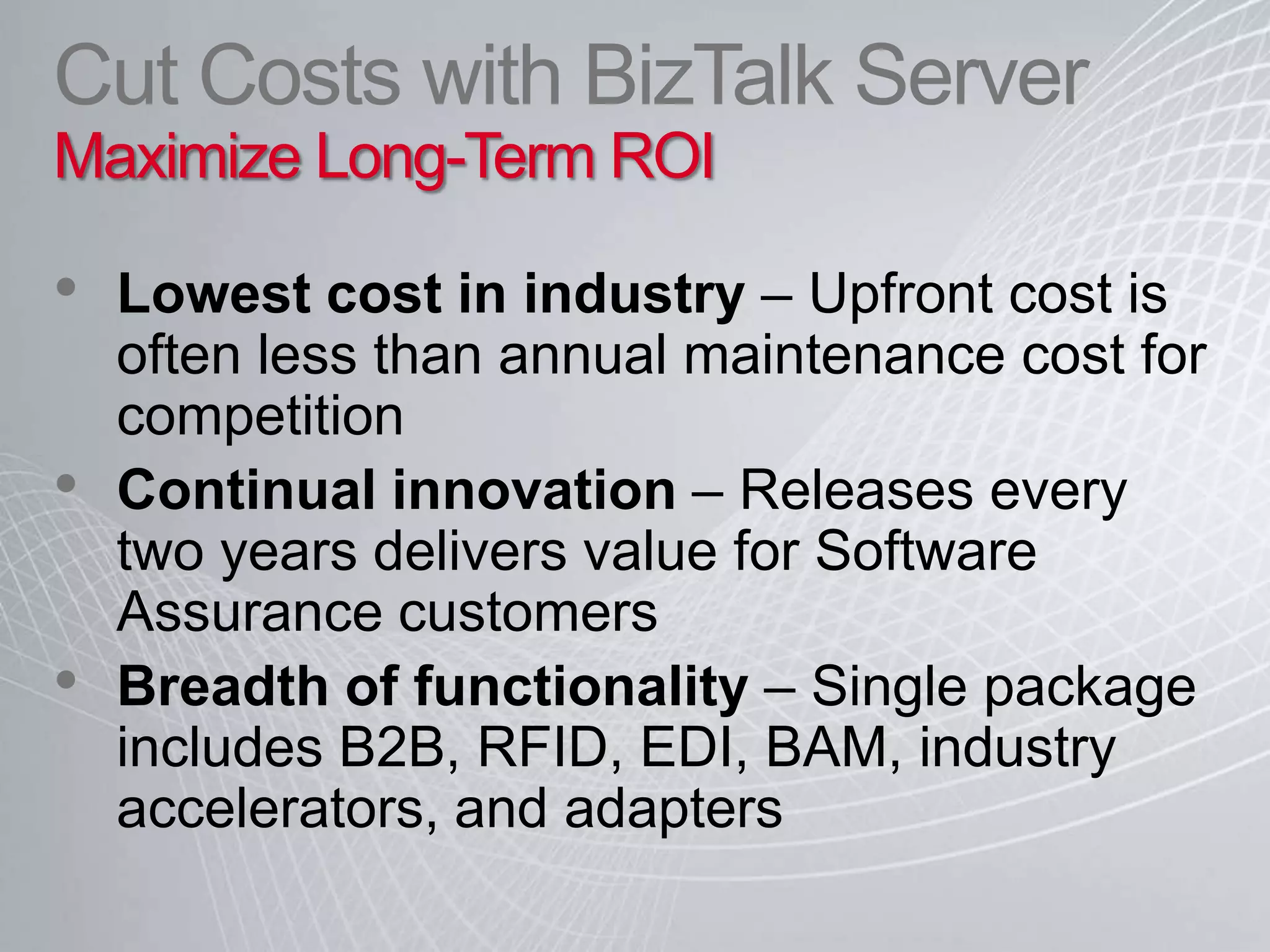 Cutting Cost with BizTalk Server