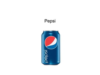 Pepsi
 