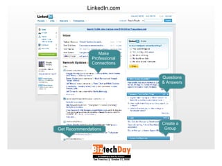 LinkedIn.com Questions & Answers Create a Group Get Recommendations Make Professional Connections 