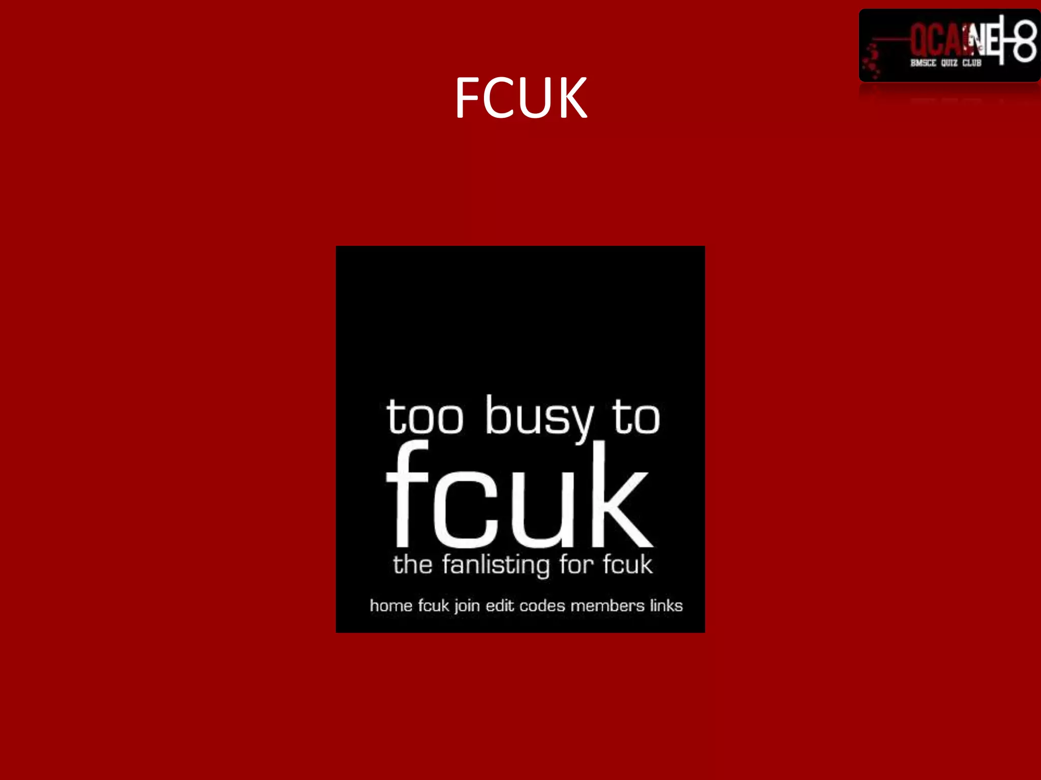 FCUK
 