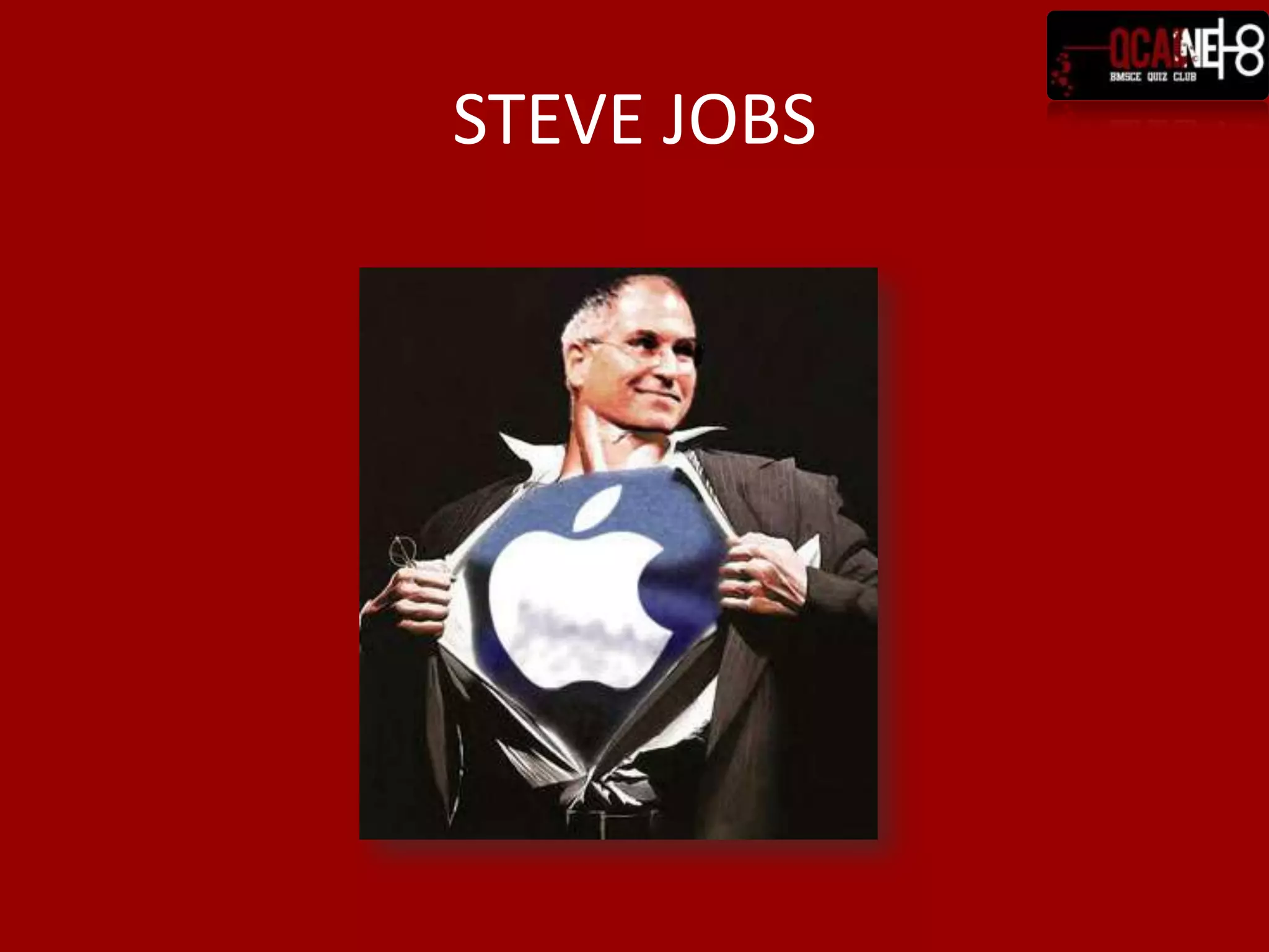 STEVE JOBS
 