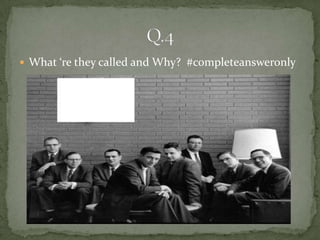  What ‘re they called and Why? #completeansweronly
 